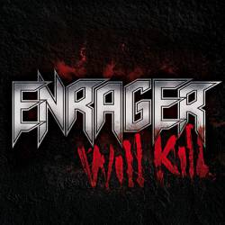 Enrager : Will Kill